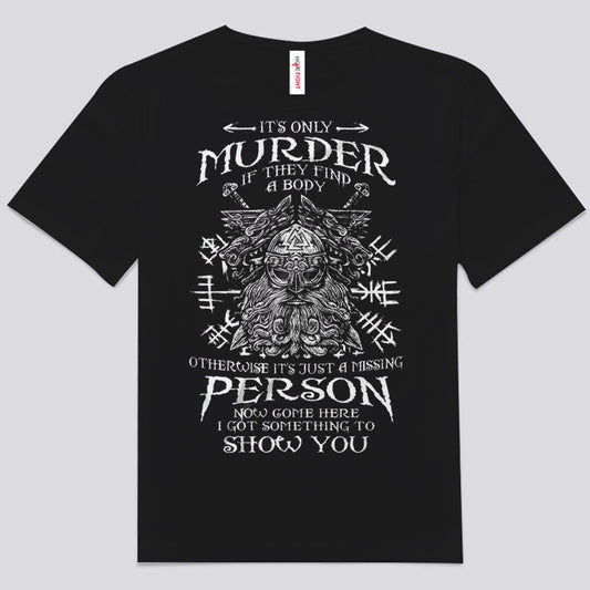 Sólo es asesinato si encuentran un cuerpo Camisetas Vikingas