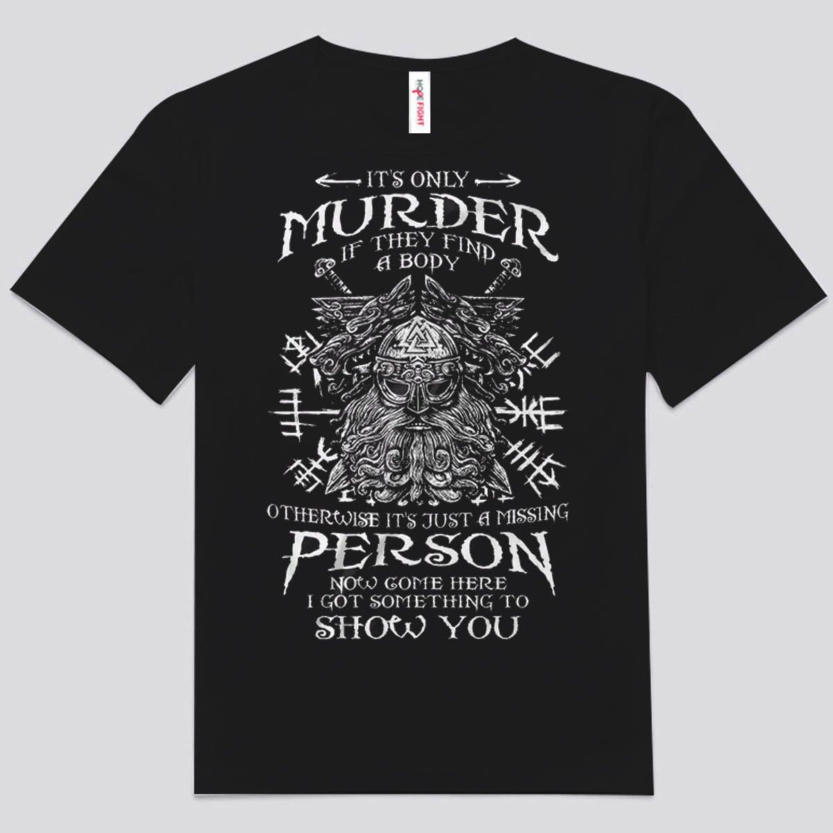 It's Only Murder If They Find A Body Viking Shirts