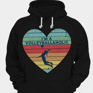 I'm A Volleyballaholic Vintage Volleyball Shirts