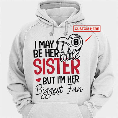 I May Be Her Little Sister But I'm Her Biggest Fan Personalized Volleyball Sister Shirts