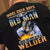 Welding T Shirts, Let This Old Man Show You How To Be A Welder