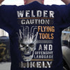 Welder Caution Flying Tools And Offensive Language Likely Skull, Welder Shirts