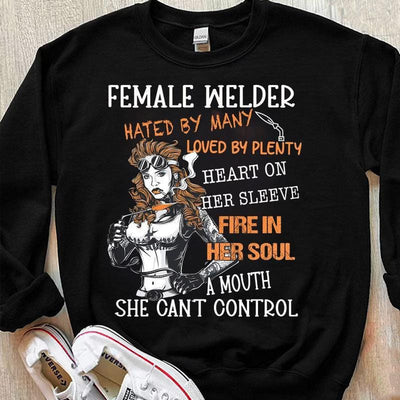Female Welder Hated By Many Loved By Plenty Shirts