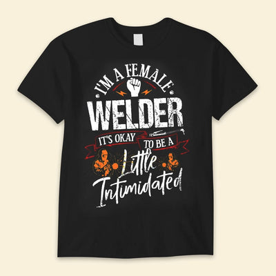 I'm A Female Welder, Women's Welder Shirts