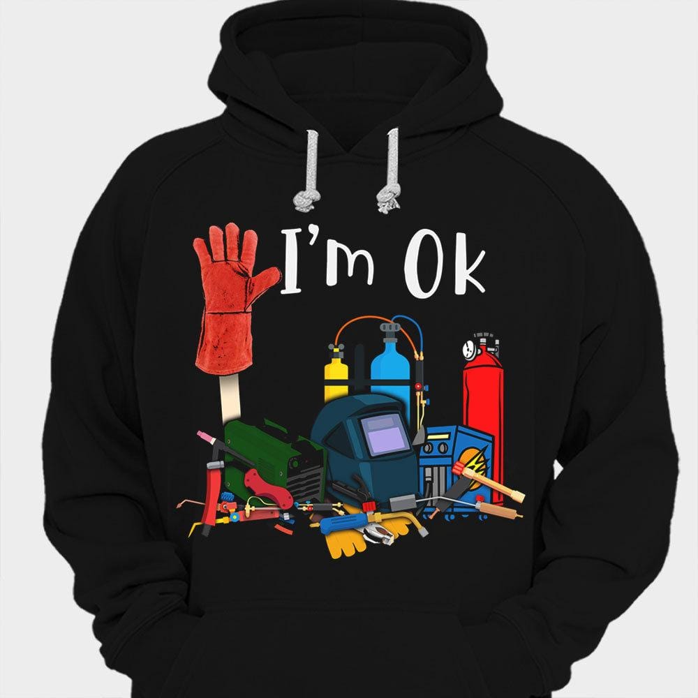 I'm Ok Funny Welder Shirts