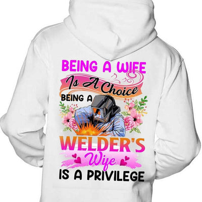 Being A Welder's Wife Is A Privilege Shirts