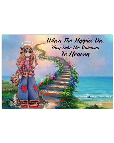 When The Hippies Die They Take Stairway To Heaven Hippie Poster, Canvas