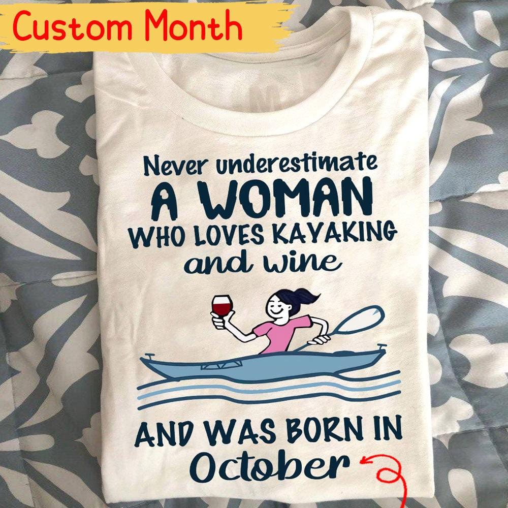 Never Underestimate A Woman Who Loves Kayaking And Wine And Was Born In October Shirt