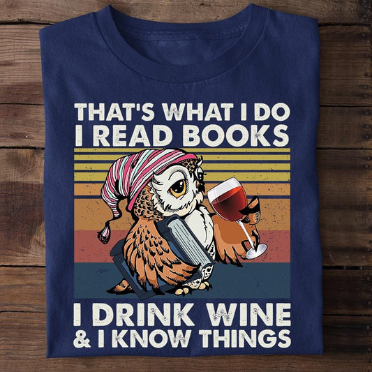 Eso es lo que hago Leo libros, bebo vino, sé cosas, camisetas vintage