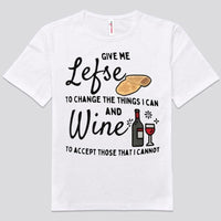 Give Me Lefse To Change The Thing I Can And Wine Shirts