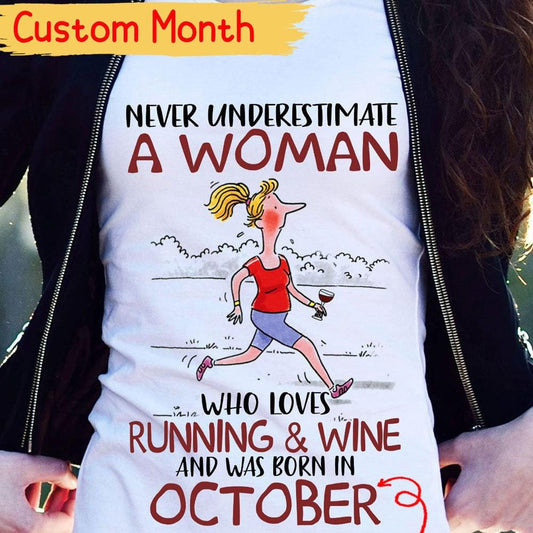 Camisetas de vino personalizadas para correr Nunca subestimes a una mujer