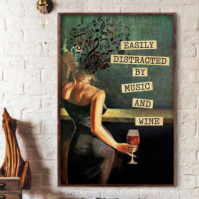 Easily Distracted By Music And Wine, Wine Poster, Canvas