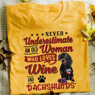 Never Underestimate An Old Woman Who Love Wine & Dachshund Shirts