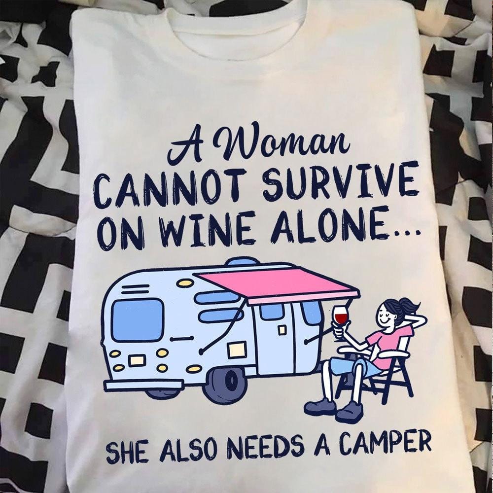 Una mujer no puede sobrevivir solo con vino, también necesita una autocaravana, camisetas de vino