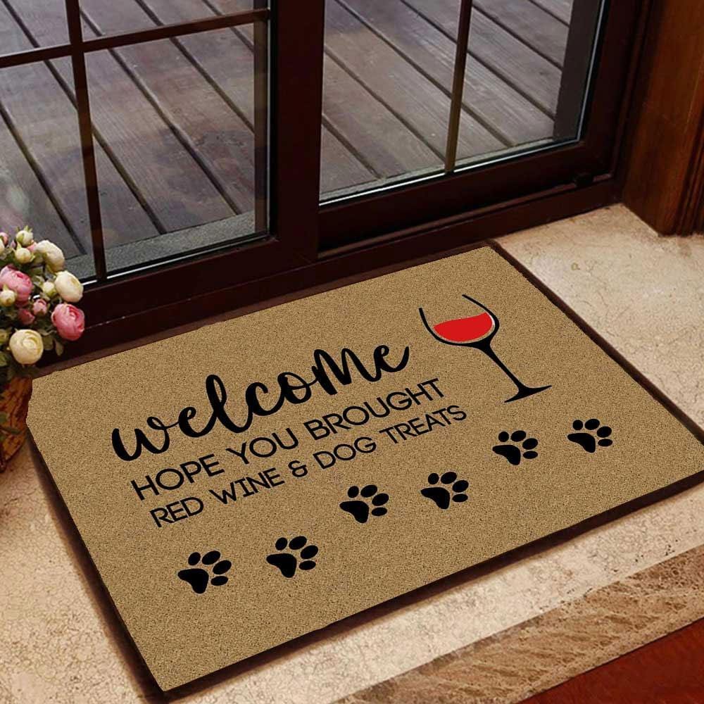 Welcome Hope You Brought Red Wine & Dog Treats, Wine Doormat