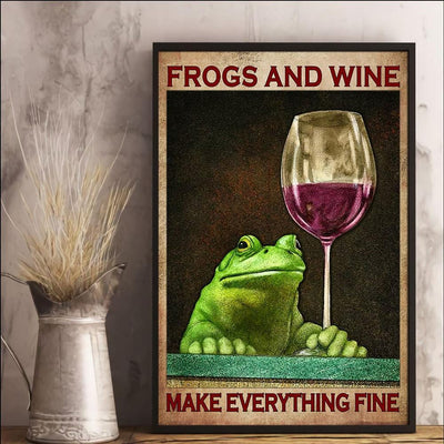 Frog And Wine Make Everything Fine, Wine Poster, Canvas
