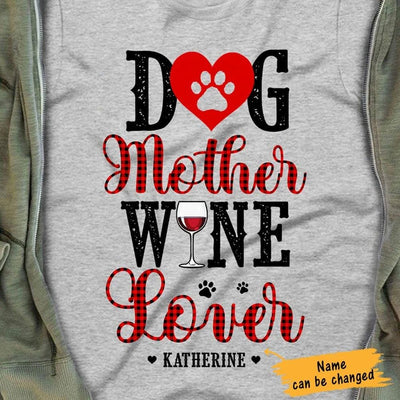 Dog Mother Wine Lover, Personalized Wine Shirts