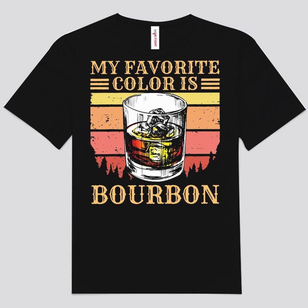 My Favorite Color Is Bourbon Vintage Wine Shirts