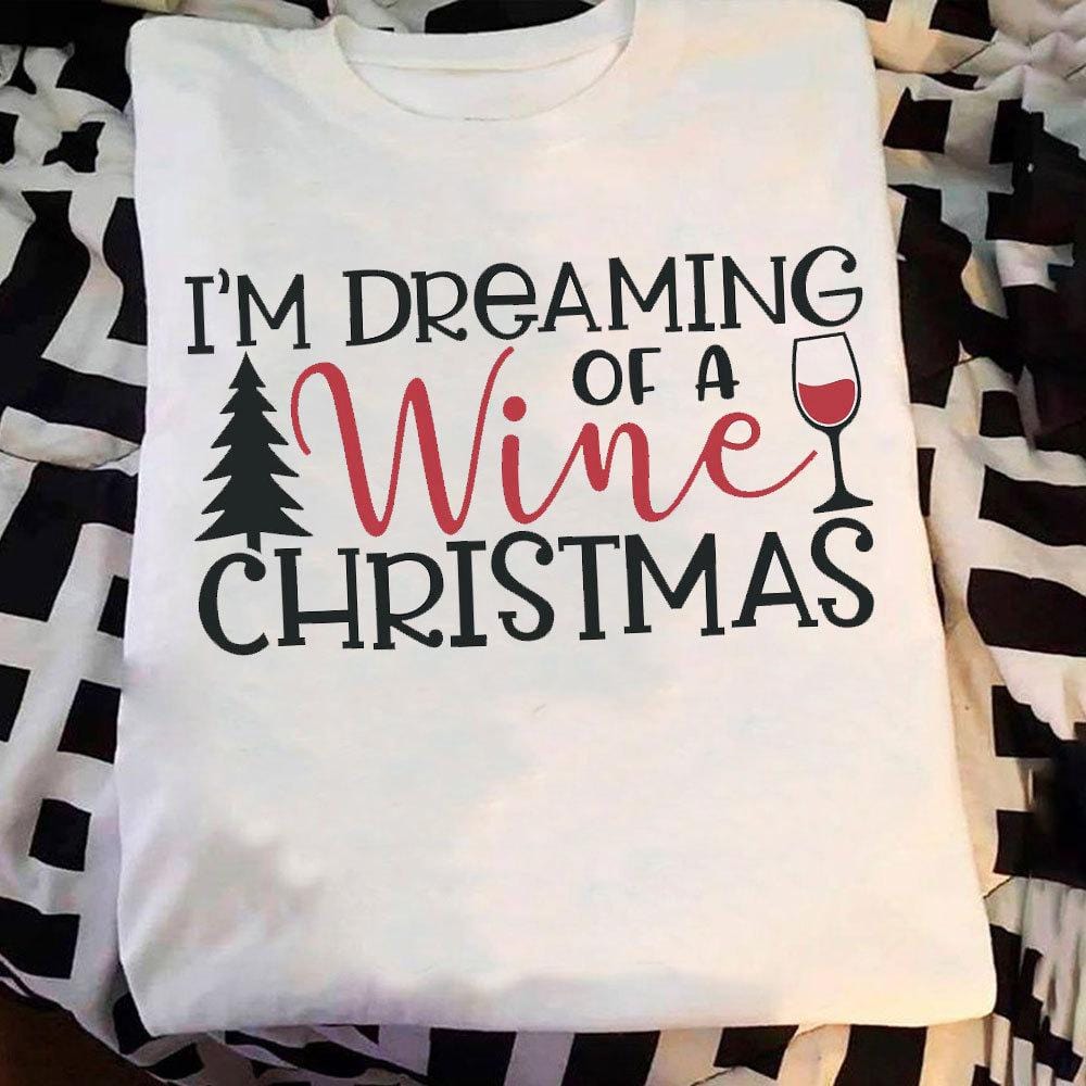 Camisetas navideñas con el mensaje "Estoy soñando con vino"