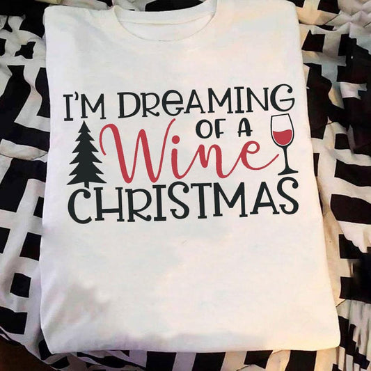 Camisetas navideñas con el mensaje "Estoy soñando con vino"