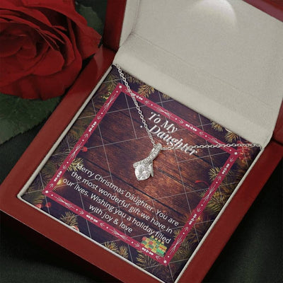 Christmas Alluring Beauty Necklace Gift For Daughter - You Are The Most Wonderful Gift We Have In Our Lives