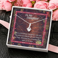 Christmas Alluring Beauty Necklace Gift For Daughter - You Are The Most Wonderful Gift We Have In Our Lives