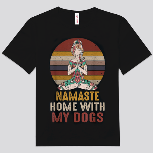 Camiseta de yoga vintage Namaste Home With My Dogs
