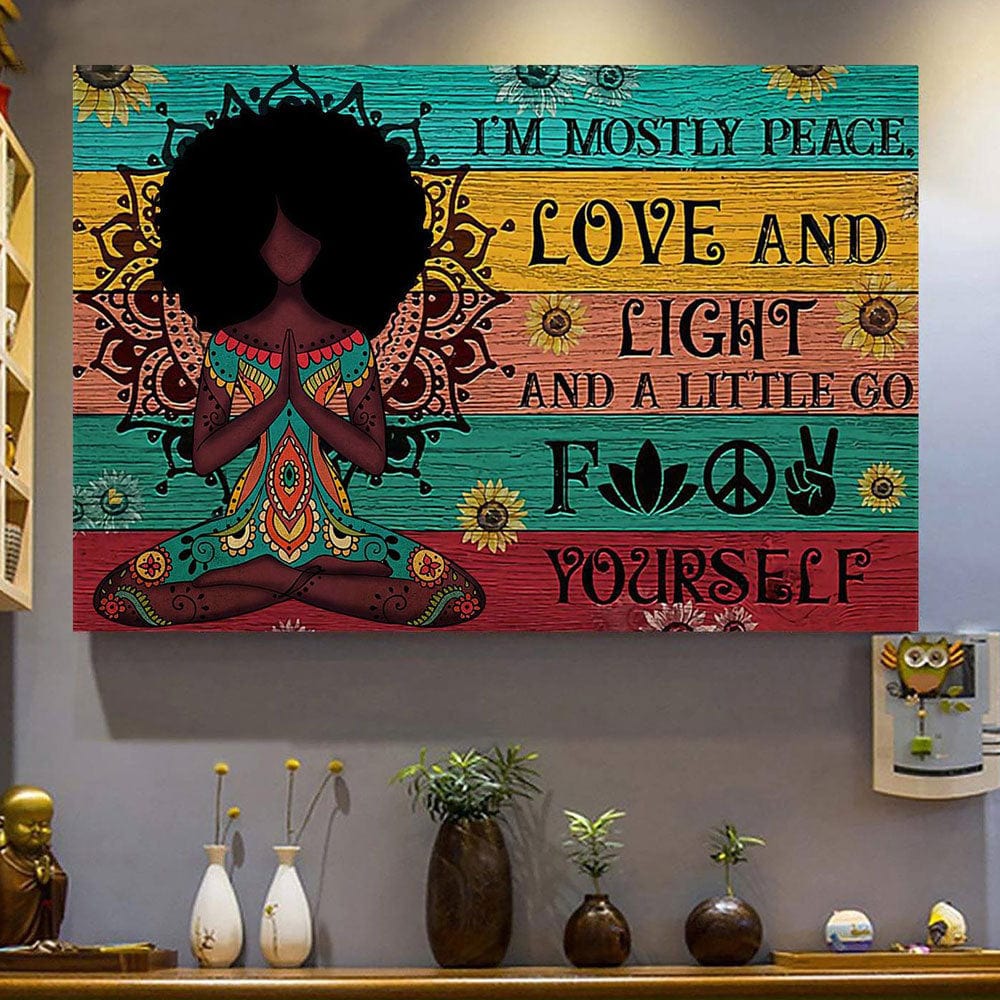 I'm Mostly Peace Love Light Black Africa American Girl Yoga Poster, Canvas